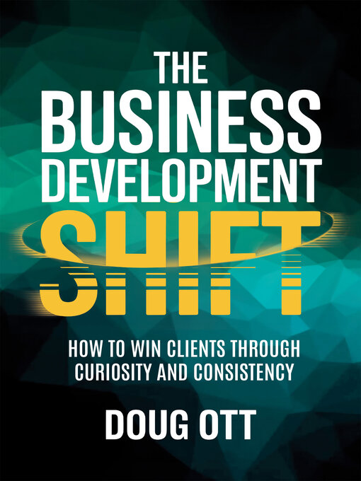 Title details for The Business Development Shift by Doug Ott - Available